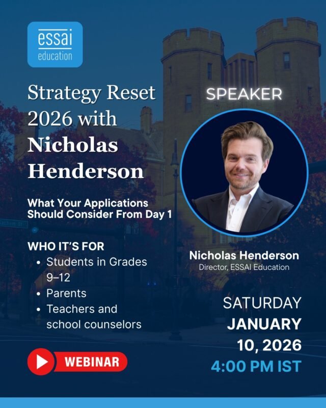 US college admissions for 2026 are no longer about last-minute applications.

They focus on making early decisions, long-term planning, and a clear strategy from the very beginning of high school.

Strategy Reset 2026 is a live online session with Nicholas Henderson, led by Essai Education, focused on what students should consider from Day 1.

From academic choices and extracurricular direction to building a strong, future-ready profile for US universities, this session explains how admissions expectations are shifting and what families need to plan early.

Designed for students in Grades 9–12, parents, teachers, and school counselors who want clarity and direction well before application season begins.

Live Online Session
Saturday, 10 January 2026
4:00 PM IST

Start early. Build with intent. Apply with confidence.

#EssaiEducation #NicholasHenderson #USAdmissions #CollegeAdmissions2026 #CollegePlanning #StudyAbroadGuidance